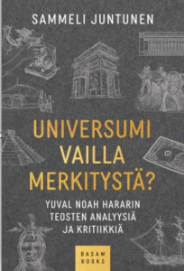 Universumi vailla merkitystä? Yuval Noah Hararin teosten analyysiä ja kritiikkiä