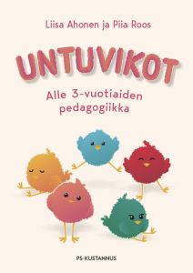 Untuvikot - Alle 3-vuotiaiden pedagogiikka