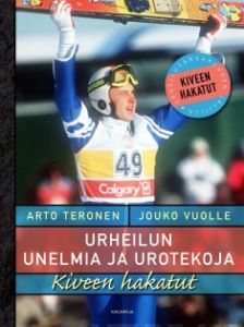 Urheilun unelmia ja urotekoja - Kiveen hakatut