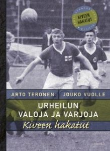 Urheilun valoja ja varjoja - Kiveen hakatut