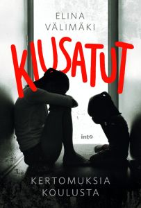 Kiusatut - Kertomuksia koulusta