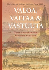 Valoa, valtaa ja vastuuta Turun tuomiokapitulin kahdeksan vuosisataa