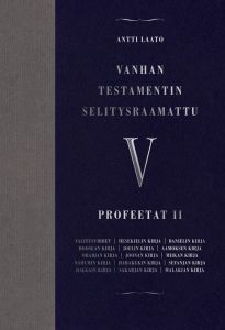 Vanhan testamentin selitysraamattu osa V, Profeetat II
