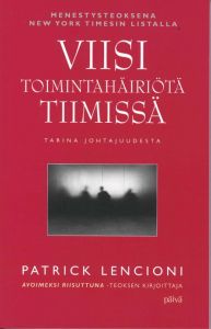 Viisi toimintahäiriötä tiimissä - Tarina johtajuudesta
