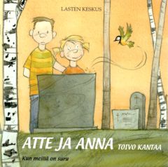 Atte ja Anna - Toivo kantaa - Kun meillä on suru