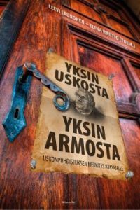 Yksin uskosta, yksin armosta - Uskonpuhdistuksen merkitys nykyajalle