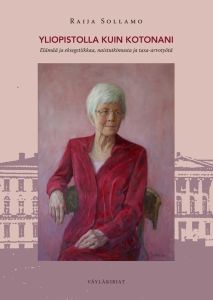 Yliopistolla kuin kotonani - Elämää ja eksegetiikkaa, naistutkimusta ja tasa-arvotyötä