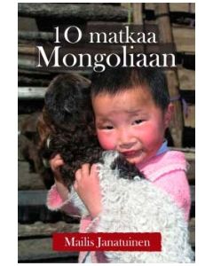 10 matkaa Mongoliaan