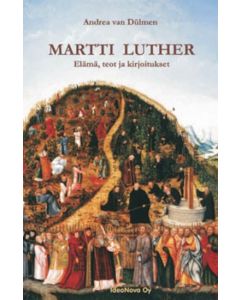 Martti Luther, elämä, teot ja kirjoitukset