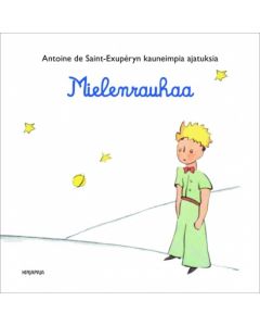 Mielenrauhaa - Antoine de Saint-Exupéryn kauneimpia ajatuksia