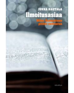 Ilmoitusasiaa - Miten Raamattuun pitäisi suhtautua