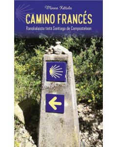 Camino Francés - Ranskalaista tietä Santiago de Compostelaan