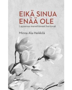 Eikä sinua enää ole