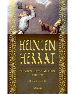 Heinien herrat - Suomen historian pisin perinne