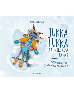 Jukka Hukka ja kirjava takki - Ystävällisyys ja toisten huomioiminen