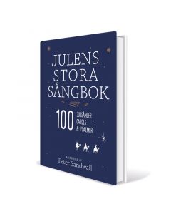 Julens stora sångbok - 100 julsånger, carols & psalmer