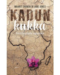 Kadun kukka - Prostituutiosta vapauteen