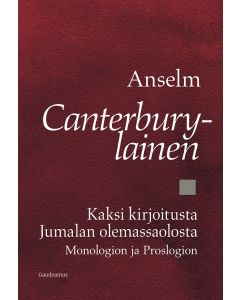 Kaksi kirjoitusta Jumalan olemassaolosta - Monologion ja Proslogion