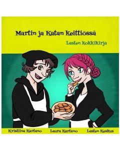 Martin ja Katan keittiössä - Lasten kokkikirja