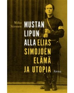 Mustan lipun alla - Elias Simojoen elämä