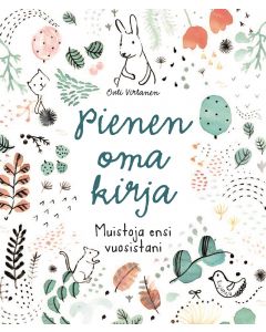 Pienen oma kirja - Muistoja ensi vuosistani