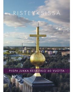 Risteyksissä - Piispa Jukka Keskitalo 60 vuotta