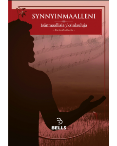 Synnyinmaalleni - Isänmaallisia yksinlauluja - Korkealle äänelle