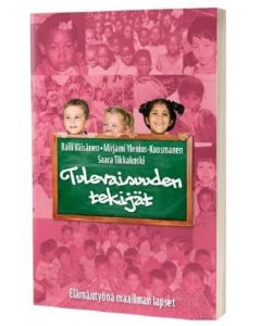 Tulevaisuuden tekijät - Elämäntyönä maailman lapset