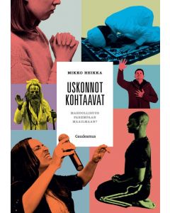 Uskonnot kohtaavat - mahdollisuus parempaan maailmaan?