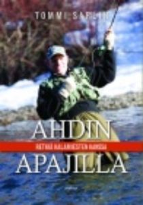 Ahdin apajilla - Retkiä kalamiesten kanssa