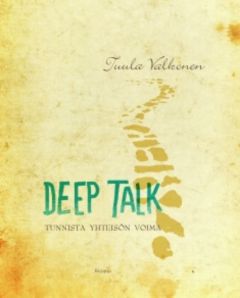 Deep talk- Tunnista yhteisön voima