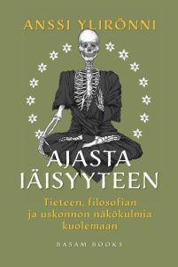 Ajasta iäisyyteen - Tieteen, filosofian ja uskonnon näkökulmia kuolemaan