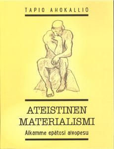 Ateistinen materialismi - Aikamme epätosi aivopesu