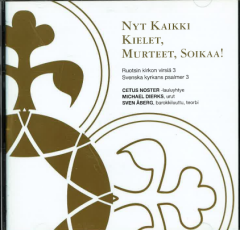 CD Nyt kaikki kielet, murteet, soikaa! - Ruotsin kirkon virsiä 3