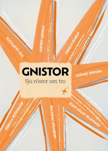 Gnistor - Sju röster om tro