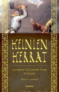 Heinien herrat - Suomen historian pisin perinne