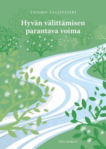 Hyvän välittämisen parantava voima