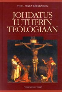 Johdatus Lutherin teologiaan