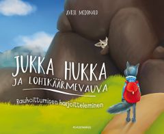 Jukka Hukka ja lohikäärmevauva - Rauhoittumisen harjoitteluun 