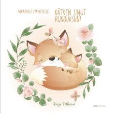Rakkaalle pikkuiselle – Kätken sinut rukouksiini