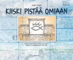 Kiiski pistää omiaan - Vastarannan Kiisken kolumnipiirroksia Rauhantervehdyksessä 2024-1985