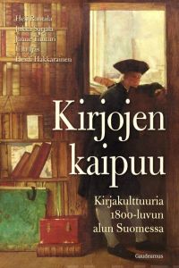 Kirjojen kaipuu - Kirjakulttuuria 1800-luvun alun Suomessa