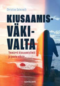 Kiusaamisväkivalta - Ymmärrä kiusaamisilmiö ja puutu oikein