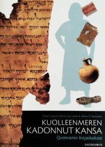 Kuolleenmeren kadonnut kansa - Qumranin kirjoituksia