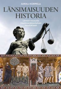 Länsimaisuuden historia - Lännen noususta maailmanjärjestyksen muutokseen