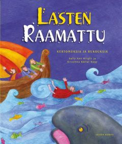 Lasten Raamattu - Kertomuksia ja rukouksia