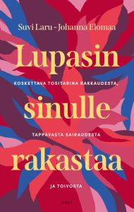 Lupasin sinulle rakastaa - Koskettava tositarina rakkaudesta, tappavasta sairaudesta ja toivosta