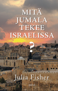 Mitä Jumala tekee Israelissa?