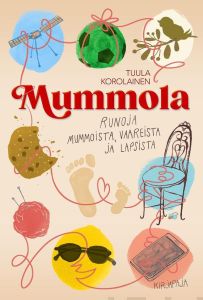 Mummola - Runoja mummoista, vaareista ja lapsista