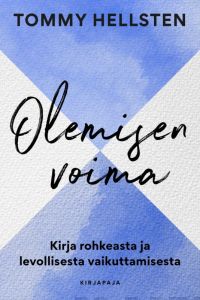 Olemisen voima - Kirja rohkeasta ja levollisesta vaikuttamisesta, pokkari